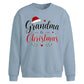 Grandma Is Christmas Quote Christmas Oversized Sweatshirt