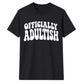 Groovy Officially Adultish Slogan 18 Birthday Unisex T-Shirt