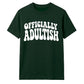 Groovy Officially Adultish Slogan 18 Birthday Unisex T-Shirt