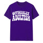 Groovy Officially Adultish Slogan 18 Birthday Unisex T-Shirt