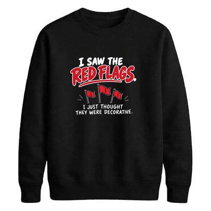 Hilarious dating red flags Funny Memes Unisex Sweatshirt