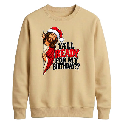 Hilarious jesus birthday quote Christmas Unisex Sweatshirt