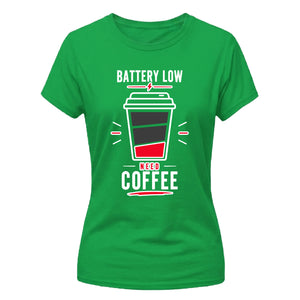 Humorous Battery Low Need Coffee Top ladies fit T-Shirt