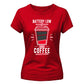 Humorous Battery Low Need Coffee Top ladies fit T-Shirt