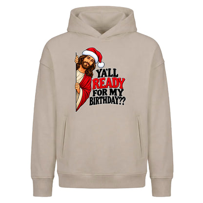 Humorous birthday quote jesus Christmas Oversized Hoodie