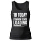 Funny 18th Birthday Ladies Tank Top 18 Today Common Sense Loading