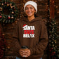 Humorous holiday quote relax Christmas Oversized Hoodie