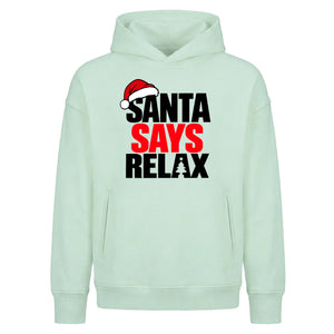 Humorous holiday quote relax Christmas Oversized Hoodie