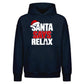 Humorous holiday quote relax Christmas Oversized Hoodie