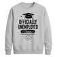 Humorous Officially Unemployed School Leavers sweatshirt