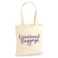 Humourous emotional baggage slogan print cotton Tote Bag