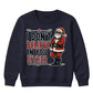 I Don't Believe In You Either Christmas Kids Sweatshirt