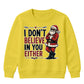 I Don't Believe In You Either Christmas Kids Sweatshirt