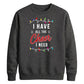 I Have All The Cheer Graphic Christmas Unisex Sweatshirt