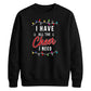 I Have All The Cheer Graphic Christmas Unisex Sweatshirt