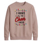 I Have All The Cheer Graphic Christmas Unisex Sweatshirt