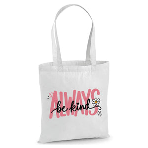 Inspirational always be kind daisy text cotton Tote Bag