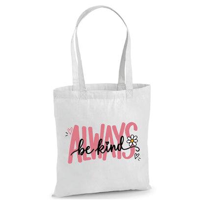 Inspirational always be kind daisy text cotton Tote Bag