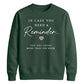 Inspirational Reminder Quote For him For her gift sweatshirt