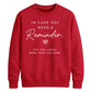 Inspirational Reminder Quote For him For her gift sweatshirt