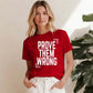 Inspiring Prove Them Wrong Slogan Graphic Ladies T-Shirt