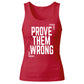Inspiring Prove Them Wrong Slogan Print Ladies Tank Top