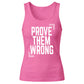 Inspiring Prove Them Wrong Slogan Print Ladies Tank Top