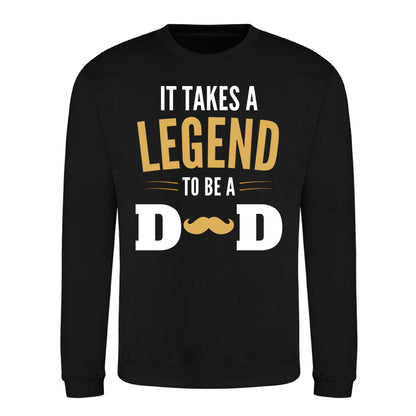 It Takes A Legend To Be A Dad Fathers Day Sweatshirt