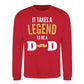 It Takes A Legend To Be A Dad Fathers Day Sweatshirt