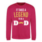 It Takes A Legend To Be A Dad Fathers Day Sweatshirt