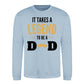 It Takes A Legend To Be A Dad Fathers Day Sweatshirt