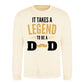 It Takes A Legend To Be A Dad Fathers Day Sweatshirt