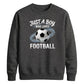 Just A Boy Who Loves Football FIFA Printed Unisex Sweatshirt
