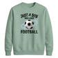 Just A Boy Who Loves Football FIFA Printed Unisex Sweatshirt