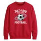 Just A Boy Who Loves Football FIFA Printed Unisex Sweatshirt