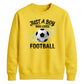 Just A Boy Who Loves Football FIFA Printed Unisex Sweatshirt