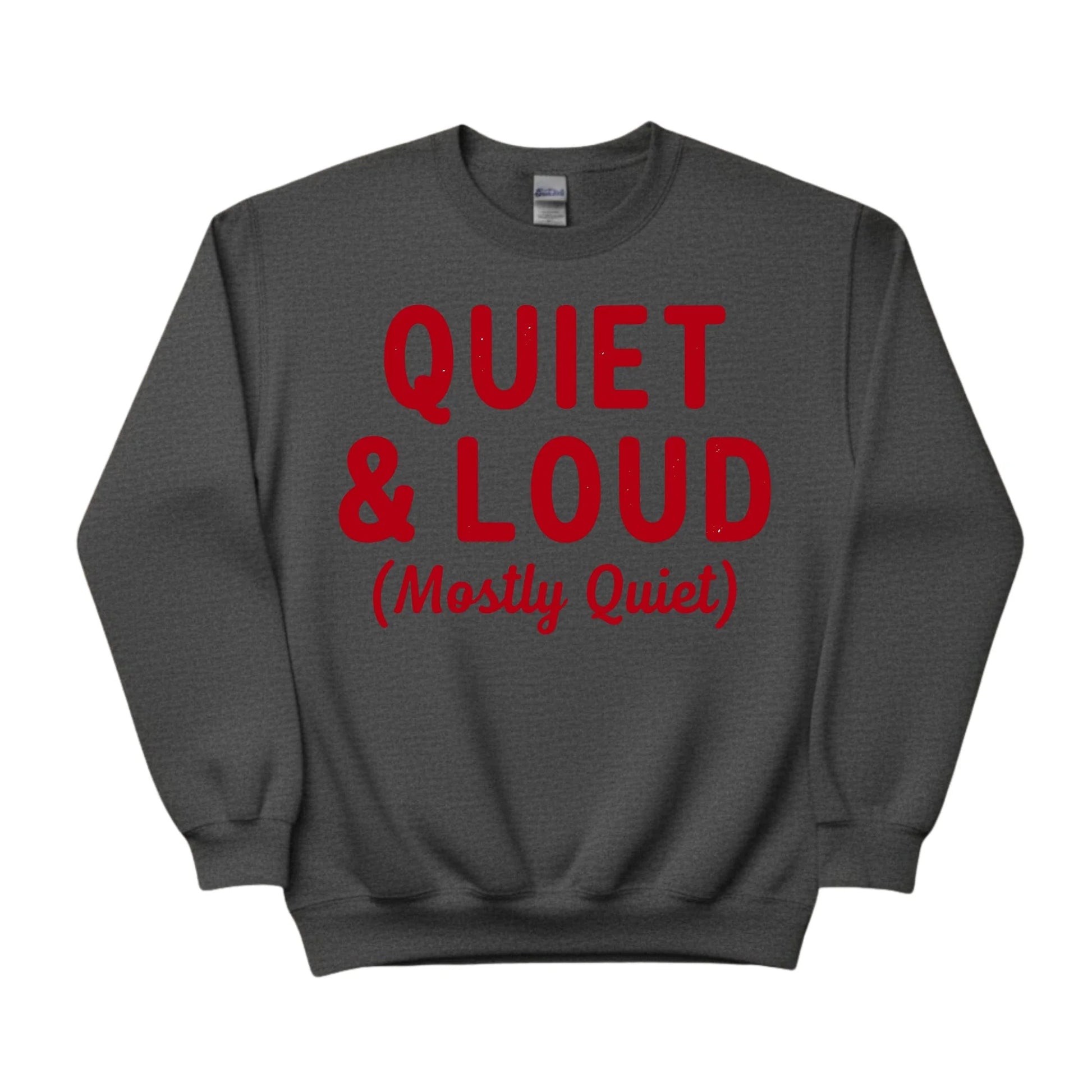 Quiet & Loud Christmas Sweatshirt - PW230