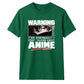 Warning May Start Talking About Anime Unisex T Shirt