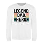 Legend Dad Hero Star Bold Father Day Printed Sweatshirt