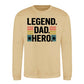 Legend Dad Hero Star Bold Father Day Printed Sweatshirt