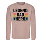 Legend Dad Hero Star Bold Father Day Printed Sweatshirt