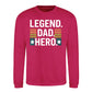 Legend Dad Hero Star Bold Father Day Printed Sweatshirt