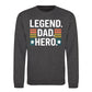 Legend Dad Hero Star Bold Father Day Printed Sweatshirt