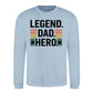 Legend Dad Hero Star Bold Father Day Printed Sweatshirt