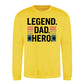 Legend Dad Hero Star Bold Father Day Printed Sweatshirt