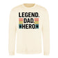 Legend Dad Hero Star Bold Father Day Printed Sweatshirt