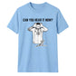 Argentina Football Can You Hear It Now Unisex T-Shirt