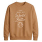 Lovely You Make My World Better For him For her gift sweatshirt