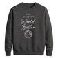 Lovely You Make My World Better For him For her gift sweatshirt