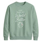 Lovely You Make My World Better For him For her gift sweatshirt